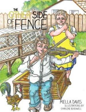 The Other Side of the Fence: Rainbow Meets Hannah Book 1 de Mella Davis