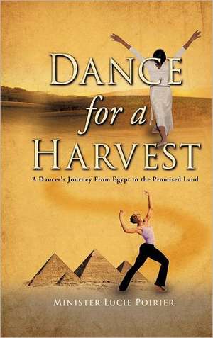 Dance for a Harvest de Minister Lucie Poirier