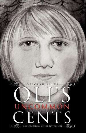 Oli's Uncommon Cents de Deborah Allen