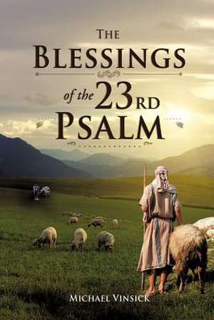 The Blessings of the 23rd Psalm de Michael Vinsick