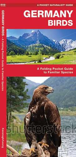 Germany Birds: A Folding Pocket Guide to Familiar Species de James Kavanagh