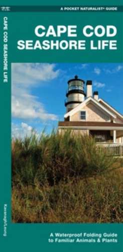 Cape Cod Seashore Life, 2nd Ed de James Kavanagh