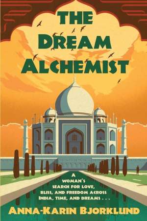 The Dream Alchemist de Anna-Karin Bjorklund