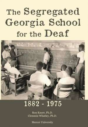 The Segregated Georgia School for the Deaf de Ron Knorr