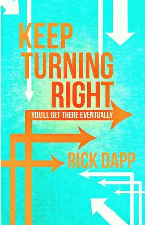 Keep Turning Right de Rick Dapp