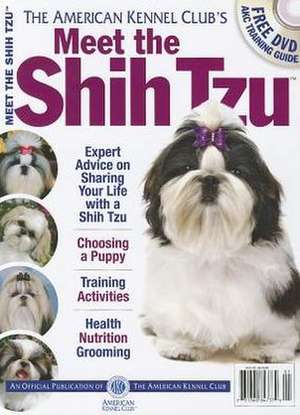 Meet the Shih Tzu [With DVD]: Dreamcatcher, Book Two de American Kennel Club