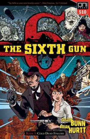 The Sixth Gun Book One de Cullen Bunn