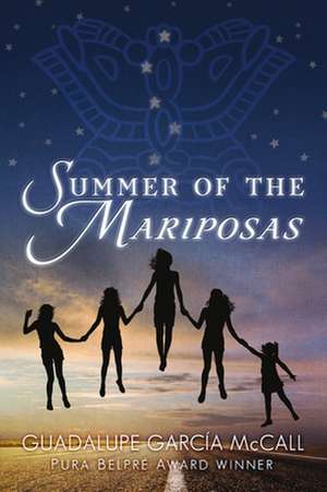 Summer of the Mariposas de Guadalupe McCall