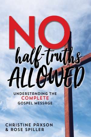 No Half-Truths Allowed de Christine Paxson