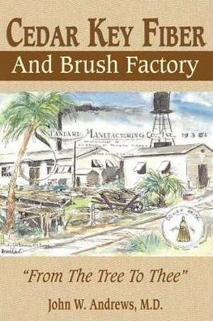 Cedar Key Fiber and Brush Factory de John Andrews