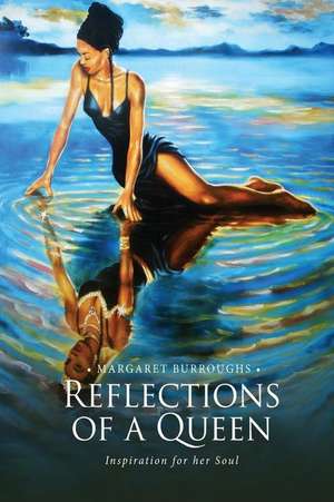 Reflections of a Queen de Margaret Burroughs