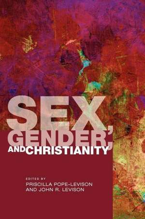 Sex, Gender, and Christianity de Priscilla Pope-Levison