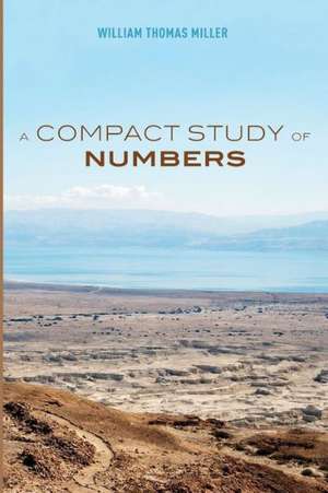 A Compact Study of Numbers de William Thomas Miller