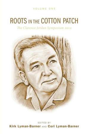 Roots in the Cotton Patch de Kirk Lyman-Barner