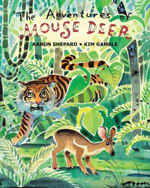 The Adventures of Mouse Deer de Aaron Shepard