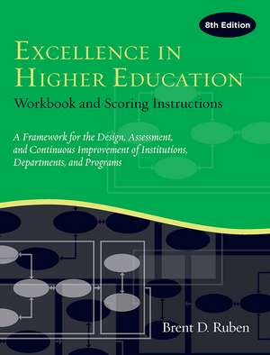 Excellence in Higher Education: Workbook and Scoring Instructions de Brent D. Ruben