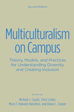 Multiculturalism on Campus: Theory, Models, and Practices for Understanding Diversity and Creating Inclusion de Michael J. Cuyjet