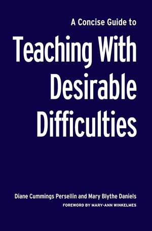 A Concise Guide to Teaching With Desirable Difficulties de Diane Cummings Persellin