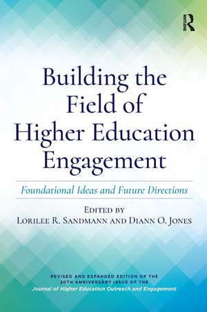 Building the Field of Higher Education Engagement: Foundational Ideas and Future Directions de Lorilee R. Sandmann