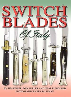 Switchblades of Italy de Tim Zinser