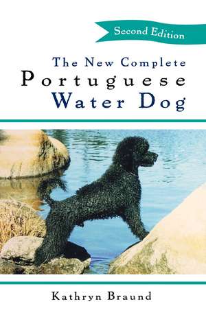 The New Complete Portuguese Water Dog de Kathryn Braund