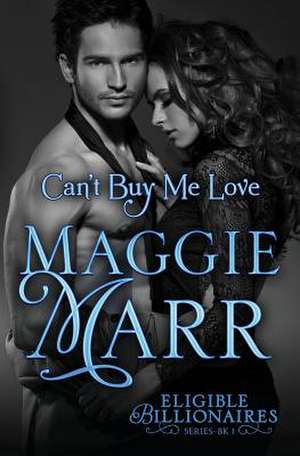 Can't Buy Me Love de Maggie Marr