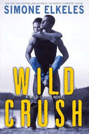 Wild Crush de Simone Elkeles