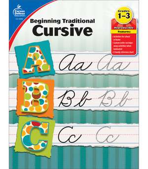 Beginning Traditional Cursive, Grades 1 - 3 de Carson-Dellosa Publishing