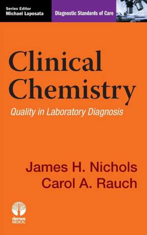 Clinical Chemistry: Quality in Laboratory Diagnosis de James H. Nichols