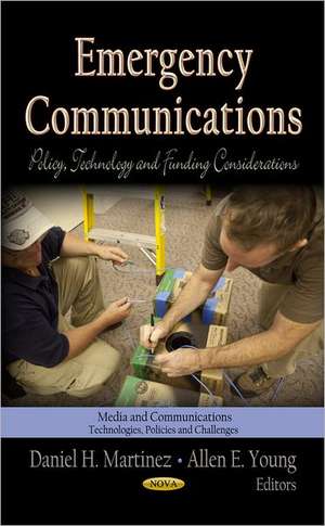 Emergency Communications de Daniel H. Martinez