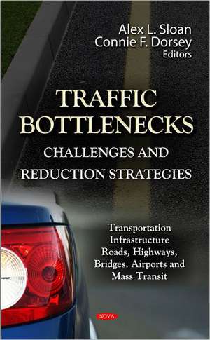 Traffic Bottlenecks de Alex L. Sloan