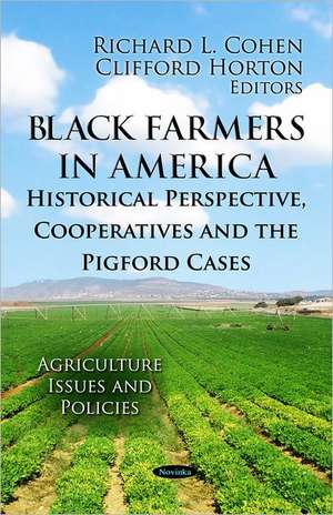 Black Farmers in America de Richard L. Cohen