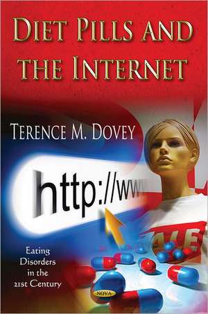 Diet Pills & the Internet de Terence M. Dovey