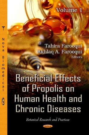 Beneficial Effects of Propolis on Human Health & Chronic Diseases de Tahira Farooqui