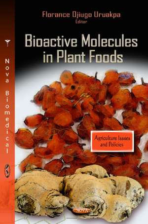 Bioactive Molecules in Plant Foods de Florence Ojiugo Uruakpa