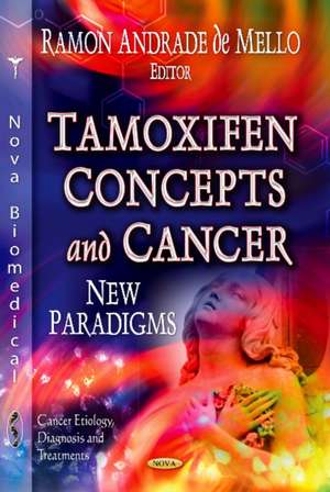 Tamoxifen Concepts & Cancer de Ramon Andrade de Mello