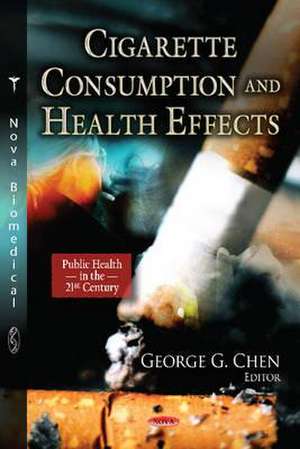 Cigarette Consumption and Health Effects de George G. Chen