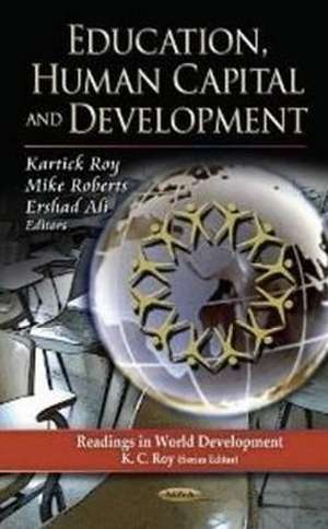 Education, Human Capital & Development de Kartick Roy