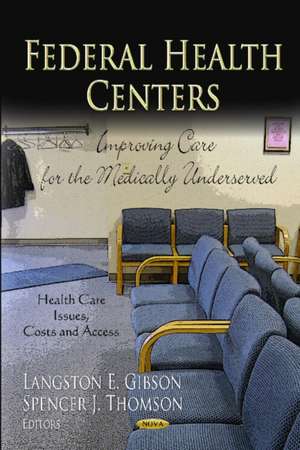 Federal Health Centers de Langston E. Gibson