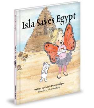 Isla Saves Egypt de Connie Dewees-Gilger