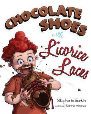 Chocolate Shoes with Licorice Laces de Stephanie Sorkin