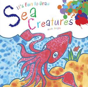 It's Fun to Draw Sea Creatures de Mark Bergin