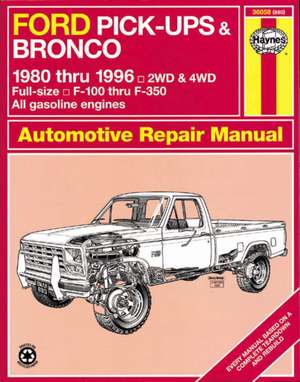 Ford pick–ups F–100–F–350 & Bronco (1980–1996) & F–250HD & F–350 (1997) Haynes Repair Manual (USA) de Haynes