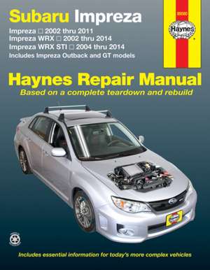 Subaru Impreza (02–11), Impreza WRX (02–14) & Im – 2002 to 14 de Haynes