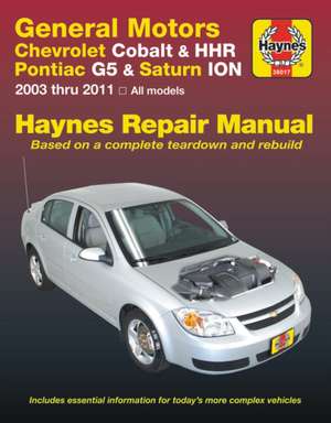 Chevrolet Cobalt 2005 Thru 2010, Chevrolet Hhr 2005 Thru 2011, Pontiac G5 2007 Thru 2009, Pontiac Pursuit 2005 Thru 2006 & Saturn Ion 2003 Thru 2007 Haynes Repair Manual de Haynes Publishing