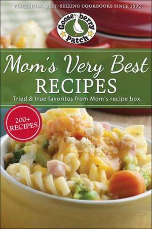 Mom's Very Best Recipes: 250 Tried & True Recipes from Mom's Recipe Box de Gooseberry Patch