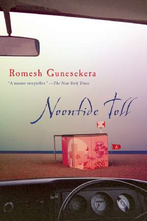 Noontide Toll de Romesh Gunesekera