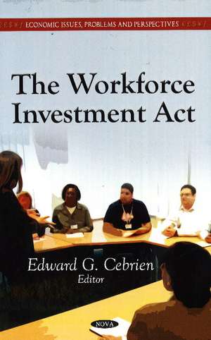 Workforce Investment Act de Edward G Cebrien