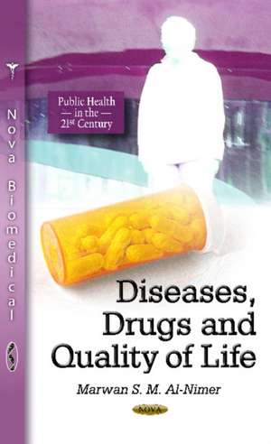 Diseases, Drugs and Quality of Life de Marwan S M Al-Nimer