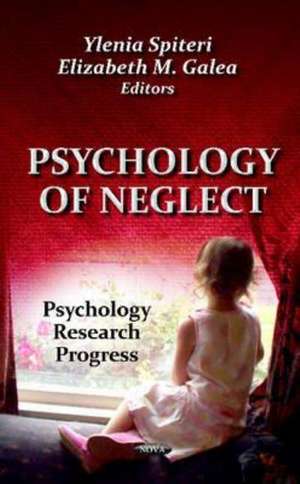 Psychology of Neglect de Ylenia Spiteri